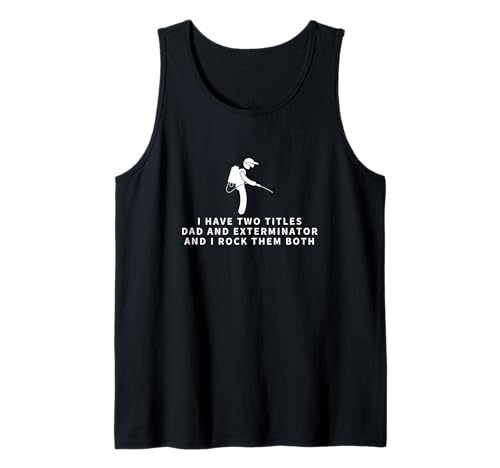 Exterminator And Dad Proud Funny Men Pest Control Tank Top Exterminator And Dad Proud Funny Men Pest Control Tank Top von Exterminator And Pest Control Gift For Men