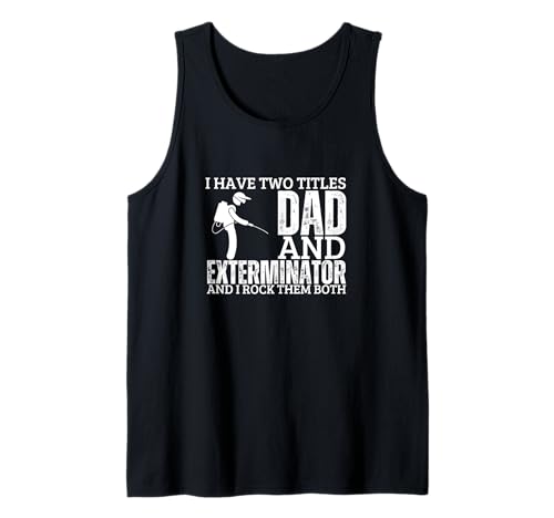 Exterminator And Dad Proud Funny Men Pest Control Tank Top Exterminator And Dad Proud Funny Men Pest Control Tank Top von Exterminator And Pest Control Gift For Men