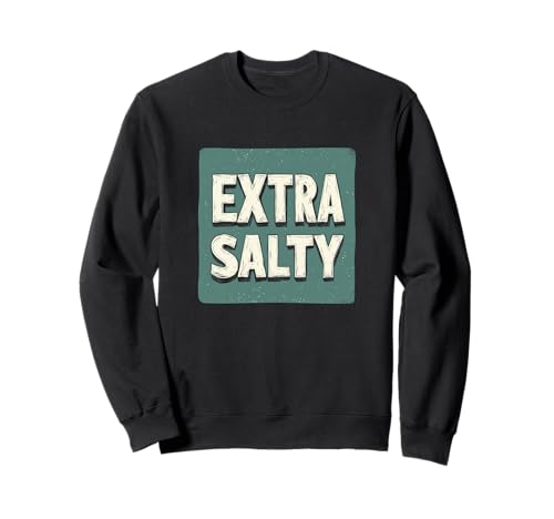 Pretty Salty Statement Kostüm für Erwachsene und Kinder Sweatshirt von Extra Salty Outfit