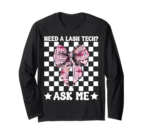 Brauchen Sie einen Lash Tech? Frag Mich Wimperntechniker, Mädchen, Mama Langarmshirt Brauchen Sie einen Lash Tech? Frag Mich Wimperntechniker, Mädchen, Mama Langarmshirt von Eyelash Lash Stylist Artist Coquette Bow Gifts