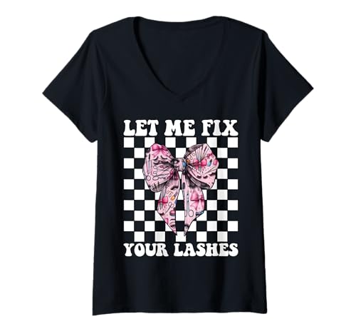 Damen Let Me Fix Your Lashes Lash Tech Wimperntechniker Mädchen Mama T-Shirt mit V-Ausschnitt Damen Let Me Fix Your Lashes Lash Tech Wimperntechniker Mädchen Mama T-Shirt mit V-Ausschnitt von Eyelash Lash Stylist Artist Coquette Bow Gifts