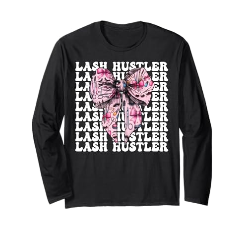 Lash Hustler Lash Tech Wimperntechniker Mädchen Mama Kokette Langarmshirt Lash Hustler Lash Tech Wimperntechniker Mädchen Mama Kokette Langarmshirt von Eyelash Lash Stylist Artist Coquette Bow Gifts