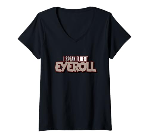 Damen Ich spreche fließend Eyeroll T-Shirt mit V-Ausschnitt Damen Ich spreche fließend Eyeroll T-Shirt mit V-Ausschnitt von Eyeroller Merch Store