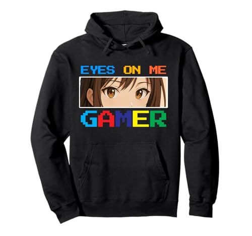 Funny Eyes On Me Gamer Anime Girl Gaming Nerd Pixel Game Pullover Hoodie Funny Eyes On Me Gamer Anime Girl Gaming Nerd Pixel Game Pullover Hoodie von Eyes On Me Gamer Store