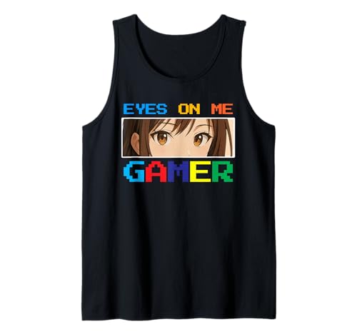 Funny Eyes On Me Gamer Anime Girl Gaming Nerd Pixel Game Tank Top Funny Eyes On Me Gamer Anime Girl Gaming Nerd Pixel Game Tank Top von Eyes On Me Gamer Store