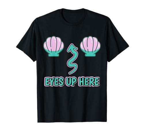 My Eyes Are Op Here With Cut Out For Boobs Damen Meerjungfrau T-Shirt von Eyes Up Here Funny Mens Socks Swim Trunks Tshirts