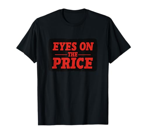 Nice Eyes on The Price Emblem für Erwachsene und Kinder T-Shirt Nice Eyes on The Price Emblem für Erwachsene und Kinder T-Shirt von Eyes on the Price Outfit