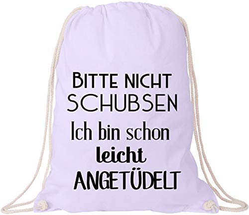 EZYshirt® Bitte nicht schubsen ich bin schon leicht Angetüdelt Baumwoll Stoffbeutel von Ezyshirt