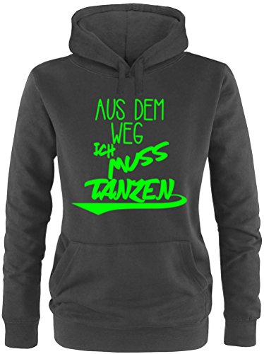 EZYshirt Aus dem Weg ich muss Tanzen Damen Hoodie von Ezyshirt