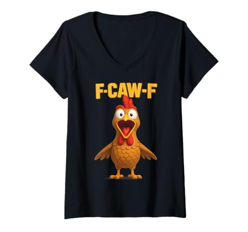 Damen F-CAW-F Lustiges Huhn FCAWF Sarkasmus Ironie Humor F CAW F T-Shirt mit V-Ausschnitt von F-CAW-F Ironie Sarkasmus Humor Lustiges Huhn FCAWF