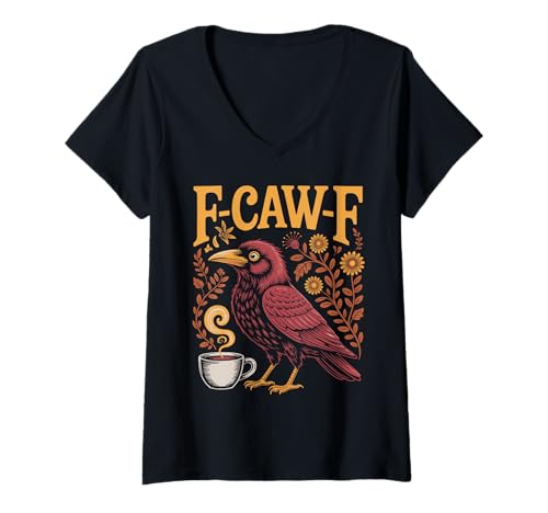 Damen F CAW F Coffee Crow Gothic Raven Lustiger Erwachsener Humor T-Shirt mit V-Ausschnitt Damen F CAW F Coffee Crow Gothic Raven Lustiger Erwachsener Humor T-Shirt mit V-Ausschnitt von F CAW F T-Shirt Frauen Männer Gothic Ravens Crow