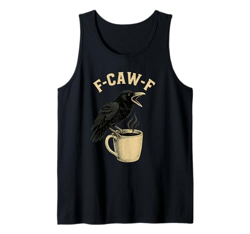 Coffee F-Caw-F Crow Damen F Caw F Black Bird FCawf Raven Tank Top Coffee F-Caw-F Crow Damen F Caw F Black Bird FCawf Raven Tank Top von F Caw Caw F Crow Merch Store
