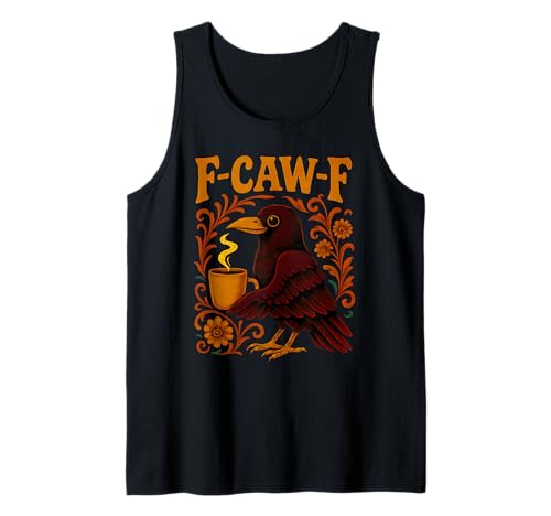 Coffee F Caw F Damen Crow F-Caw-F Schwarzer Vogel mit Blumenmuster Rabe Tank Top Coffee F Caw F Damen Crow F-Caw-F Schwarzer Vogel mit Blumenmuster Rabe Tank Top von F Caw Caw F Crow Merch Store