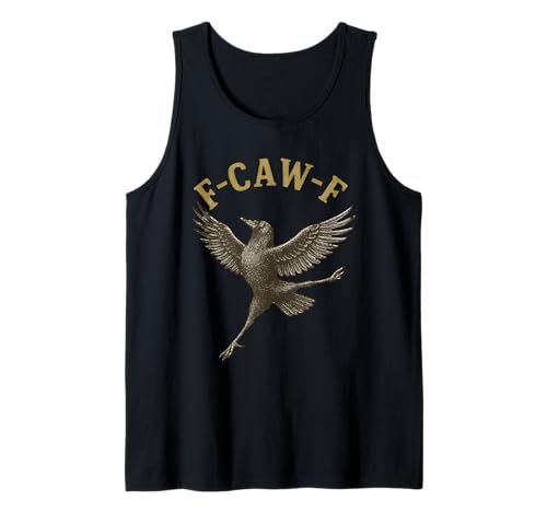 F-Caw-F Crow Damen F Caw F Black Bird FCawf Raven Lustig Tank Top F-Caw-F Crow Damen F Caw F Black Bird FCawf Raven Lustig Tank Top von F Caw Caw F Crow Merch Store