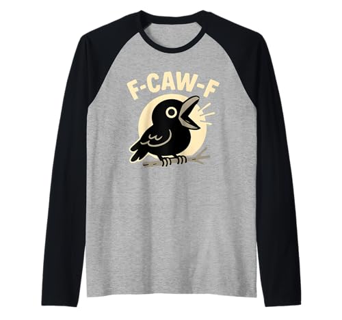 F Caw F Crow Lustige Erwachsene Humor sarkastische Sprüche Männer Frauen Raglan F Caw F Crow Lustige Erwachsene Humor sarkastische Sprüche Männer Frauen Raglan von F Caw Caw F Crow Merch Store