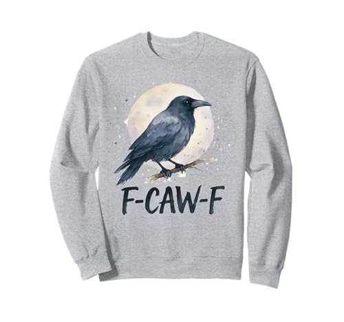 F-Caw-F Crow Lustige Frauen Sweatshirt von F Caw Caw F Crow Merch Store