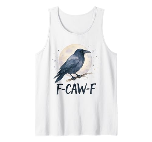 F-Caw-F Crow Lustige Frauen Tank Top F-Caw-F Crow Lustige Frauen Tank Top von F Caw Caw F Crow Merch Store