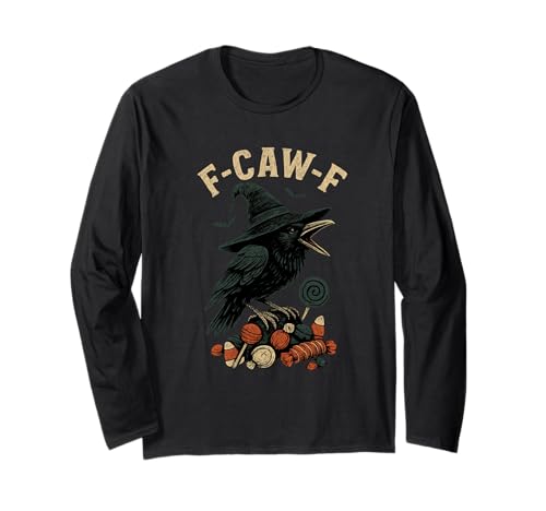 Halloween-F-Caw-F Crow F-Caw-F für Damen, schwarzer Vogel, Hexenbonbon Langarmshirt von F Caw Caw F Crow Merch Store