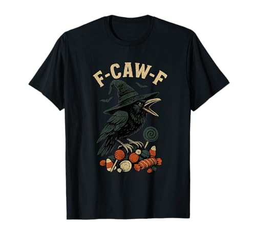 Halloween-F-Caw-F Crow F-Caw-F für Damen, schwarzer Vogel, Hexenbonbon T-Shirt von F Caw Caw F Crow Merch Store