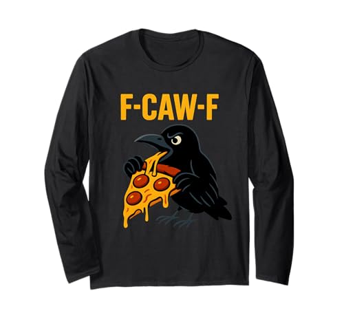 Pizza F Caw F Crow F-Caw-F Schwarzer Vogel Rabe Feinschmecker Damen Langarmshirt Pizza F Caw F Crow F-Caw-F Schwarzer Vogel Rabe Feinschmecker Damen Langarmshirt von F Caw Caw F Crow Merch Store