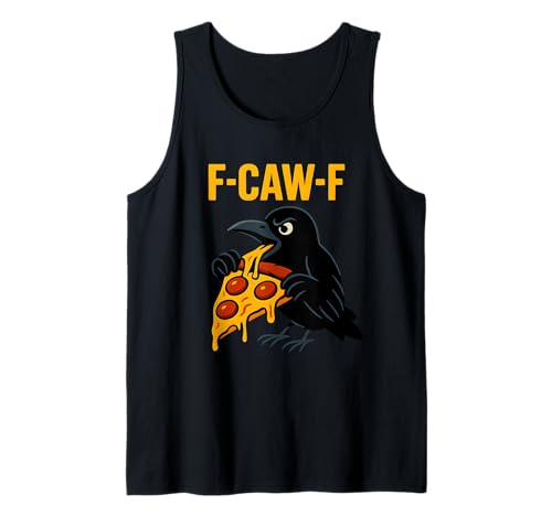 Pizza F Caw F Crow F-Caw-F Schwarzer Vogel Rabe Feinschmecker Damen Tank Top Pizza F Caw F Crow F-Caw-F Schwarzer Vogel Rabe Feinschmecker Damen Tank Top von F Caw Caw F Crow Merch Store