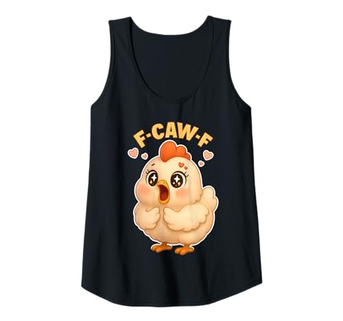 Damen F-Caw-F Lustiges Huhn FCAWF Humor Zitat Hahn-Meme F-Caw-F Tank Top Damen F-Caw-F Lustiges Huhn FCAWF Humor Zitat Hahn-Meme F-Caw-F Tank Top von F-Caw-F Chicken Funny Sarcastic Bird Meme Joke Tee