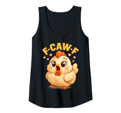 Damen F-Caw-F Lustiges Huhn FCAWF Humor Zitat Hahn-Meme F-Caw-F Tank Top Damen F-Caw-F Lustiges Huhn FCAWF Humor Zitat Hahn-Meme F-Caw-F Tank Top von F-Caw-F Chicken Funny Sarcastic Bird Meme Joke Tee