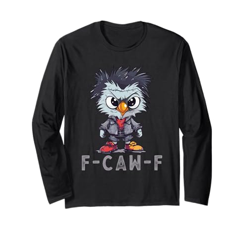 F-Caw-F Funny Chicken FCAWF Humour Quote Baby Rooster Meme Langarmshirt von F-Caw-F Chicken Funny Sarcastic Cool Meme Joke Tee