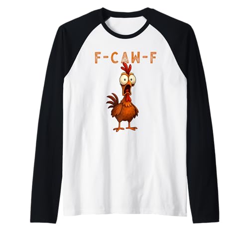 F-Caw-F Funny Chicken FCAWF Humour Quote Baby Rooster Meme Raglan von F-Caw-F Chicken Funny Sarcastic Cool Meme Joke Tee