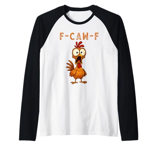 F-Caw-F Funny Chicken FCAWF Humour Quote Baby Rooster Meme Raglan von F-Caw-F Chicken Funny Sarcastic Cool Meme Joke Tee