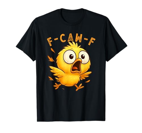 F-Caw-F Funny Chicken FCAWF Humour Quote Baby Rooster Meme T-Shirt von F-Caw-F Chicken Funny Sarcastic Cool Meme Joke Tee