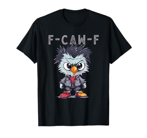 F-Caw-F Funny Chicken FCAWF Humour Quote Baby Rooster Meme T-Shirt von F-Caw-F Chicken Funny Sarcastic Cool Meme Joke Tee