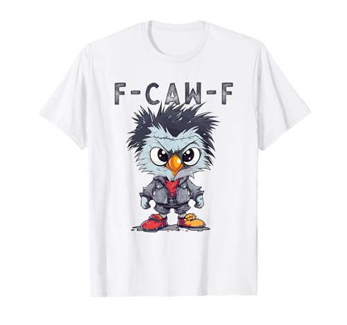 F-Caw-F Funny Chicken FCAWF Humour Quote Baby Rooster Meme T-Shirt von F-Caw-F Chicken Funny Sarcastic Cool Meme Joke Tee