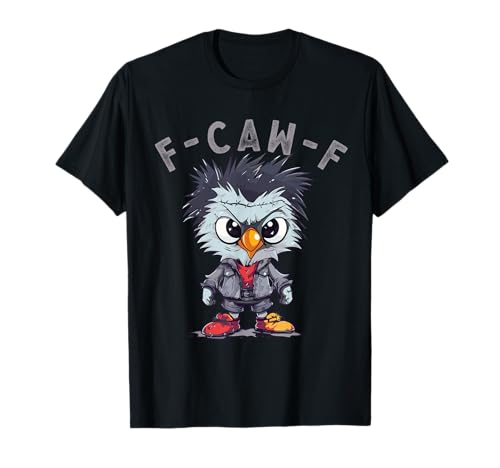 F-Caw-F Funny Chicken FCAWF Humour Quote Baby Rooster Meme T-Shirt von F-Caw-F Chicken Funny Sarcastic Cool Meme Joke Tee