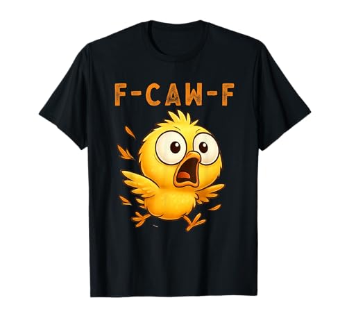 F-Caw-F Funny Chicken FCAWF Humour Quote Baby Rooster Meme T-Shirt von F-Caw-F Chicken Funny Sarcastic Cool Meme Joke Tee