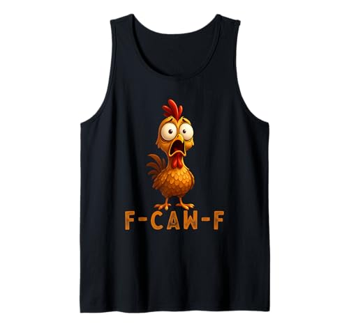F-Caw-F Funny Chicken FCAWF Humour Quote Baby Rooster Meme Tank Top von F-Caw-F Chicken Funny Sarcastic Cool Meme Joke Tee