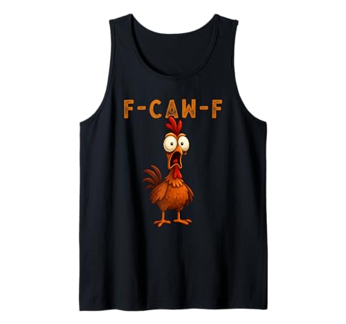 F-Caw-F Funny Chicken FCAWF Humour Quote Baby Rooster Meme Tank Top von F-Caw-F Chicken Funny Sarcastic Cool Meme Joke Tee