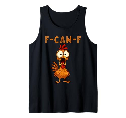 F-Caw-F Funny Chicken FCAWF Humour Quote Baby Rooster Meme Tank Top von F-Caw-F Chicken Funny Sarcastic Cool Meme Joke Tee