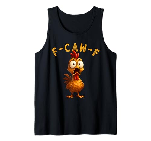 F-Caw-F Funny Chicken FCAWF Humour Quote Baby Rooster Meme Tank Top von F-Caw-F Chicken Funny Sarcastic Cool Meme Joke Tee