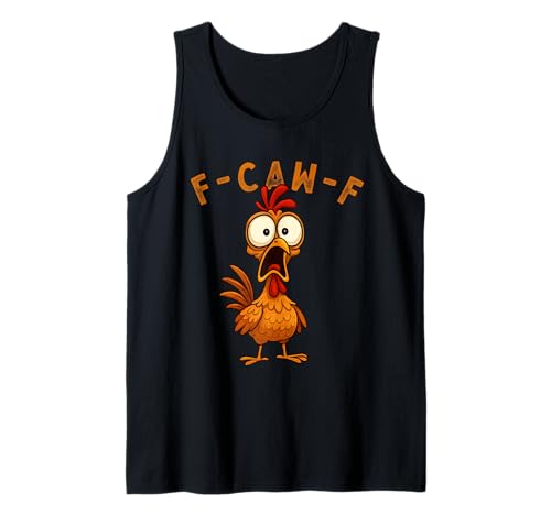 F-Caw-F Funny Chicken FCAWF Humour Quote Baby Rooster Meme Tank Top von F-Caw-F Chicken Funny Sarcastic Cool Meme Joke Tee