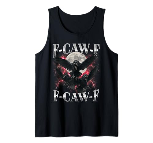 F-Caw-F Lustige Krähe Lustiger Humor für Erwachsene Gothic f caw f Tank Top von F-Caw-F Funny Crow Funny Adult humor Gothic