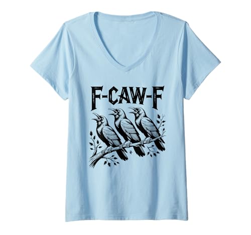 Damen Lustige Schwarze Krähe F-Caw-F Krähenliebhaber T-Shirt mit V-Ausschnitt von F Caw F Funny Crow Meme Black Bird Humor Sarcasm