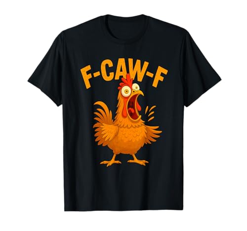 Lustiges F-Caw-F Chicken FCAWF Rooster Meme Herren Damen T-Shirt Lustiges F-Caw-F Chicken FCAWF Rooster Meme Herren Damen T-Shirt von F-Caw-F - Funny Crow Meme Graphic Designs