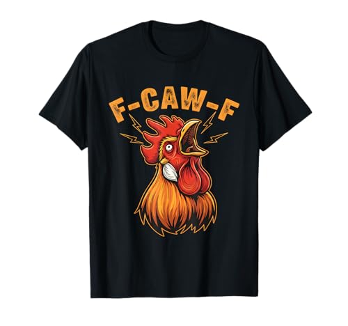 F-Caw-F Lustiges Huhn-Shirt für Männer und Frauen, Hahn-Humor-T-Shirt T-Shirt F-Caw-F Lustiges Huhn-Shirt für Männer und Frauen, Hahn-Humor-T-Shirt T-Shirt von F-Caw-F Funny Tee