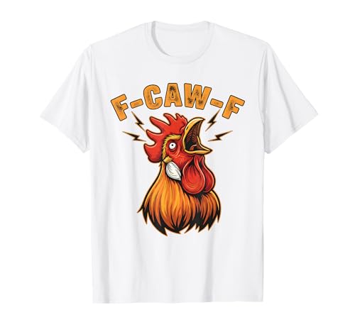 F-Caw-F Lustiges Huhn-Shirt für Männer und Frauen, Hahn-Humor-T-Shirt T-Shirt F-Caw-F Lustiges Huhn-Shirt für Männer und Frauen, Hahn-Humor-T-Shirt T-Shirt von F-Caw-F Funny Tee