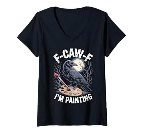 Damen Black Crow F-CAW-F I'm Painting Lustiger Maler Gothic Erwachsene T-Shirt mit V-Ausschnitt Damen Black Crow F-CAW-F I'm Painting Lustiger Maler Gothic Erwachsene T-Shirt mit V-Ausschnitt von F-Caw-F Graphic For Art Paint Crow Lover