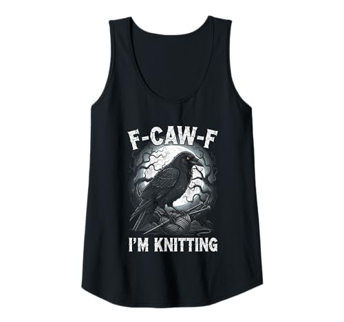 Damen Black Crow F-CAW-F I'm Knitting Lustiger Gothic-Stricker für Erwachsene Tank Top Damen Black Crow F-CAW-F I'm Knitting Lustiger Gothic-Stricker für Erwachsene Tank Top von F-Caw-F Graphic For Knitter Crow Lover
