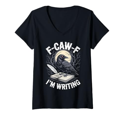 Damen Black Crow F-CAW-F Ich Schreibe Funny Writer Gothic Adult T-Shirt mit V-Ausschnitt Damen Black Crow F-CAW-F Ich Schreibe Funny Writer Gothic Adult T-Shirt mit V-Ausschnitt von F-Caw-F Graphic For Writer Crow Lover