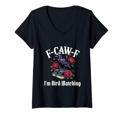 Damen Funny F-Caw-F Vogelbeobachtung Gothic T-Shirt mit V-Ausschnitt Damen Funny F-Caw-F Vogelbeobachtung Gothic T-Shirt mit V-Ausschnitt von F Caw F Meme Bird Watching Goth Emo Tshirt