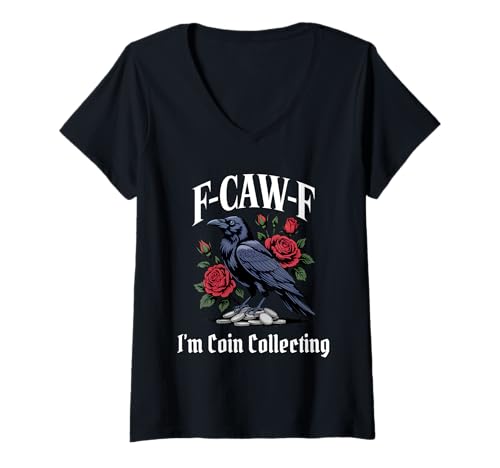 Damen Lustige F-Caw-F Münzen sammeln Gothic T-Shirt mit V-Ausschnitt Damen Lustige F-Caw-F Münzen sammeln Gothic T-Shirt mit V-Ausschnitt von F Caw F Meme Coin Collecting Goth Emo Tshirt